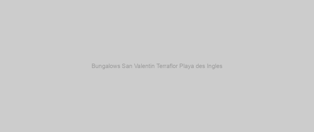 Bungalows San Valentin Terraflor Playa des Ingles